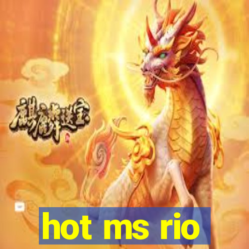 hot ms rio